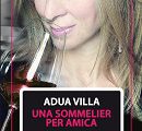 Una-sommelier-per-amica-Adua-Villa